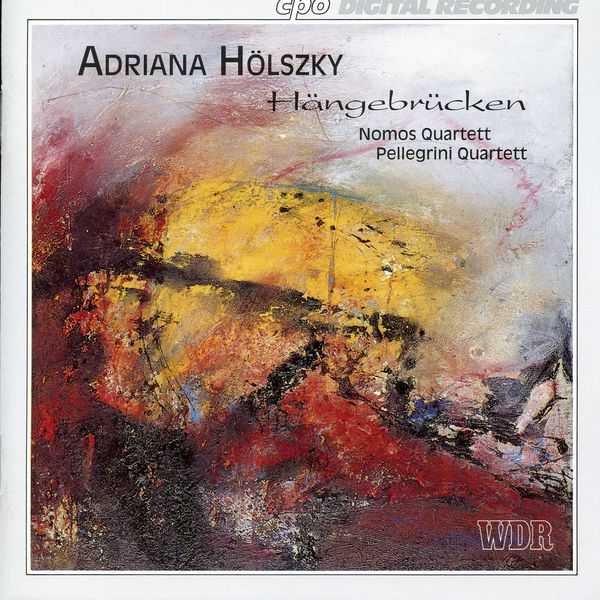 Nomos Quartett, Pellegrini Quartett: Adriana Holszky - Hängebrücken (FLAC)