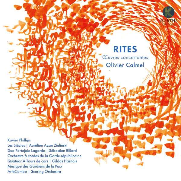 Olivier Calmel - Rites. Œuvres Concertantes (24/96 FLAC)