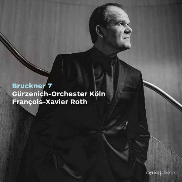 François-Xavier Roth: Bruckner - Symphony no.7 (24/192 FLAC)