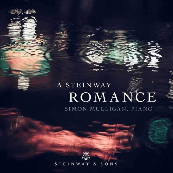 Simon Mulligan - A Steinway Romance (24/192 FLAC)