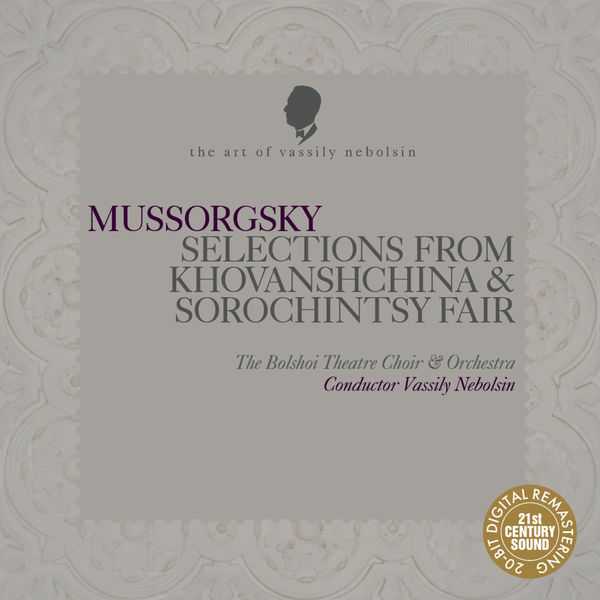 The Art of Vassily Nebolsin: Mussorgsky - Khovanshchina, Sorochintsy Fair (FLAC)