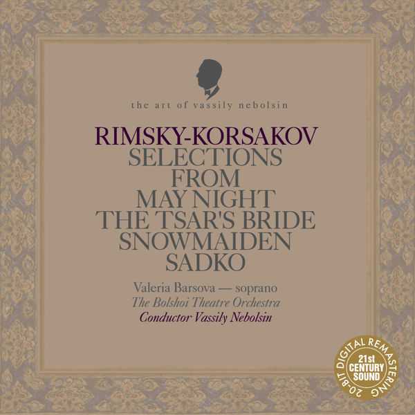 The Art of Vassily Nebolsin: Rimsky-Korsakov - May Night, The Tsar's Bride, Snow Maiden, Sadko (FLAC)