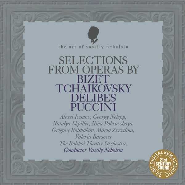 The Art of Vassily Nebolsin: Selections from Operas by Bizet, Tchaikovsky, Delibes, Puccini (FLAC)
