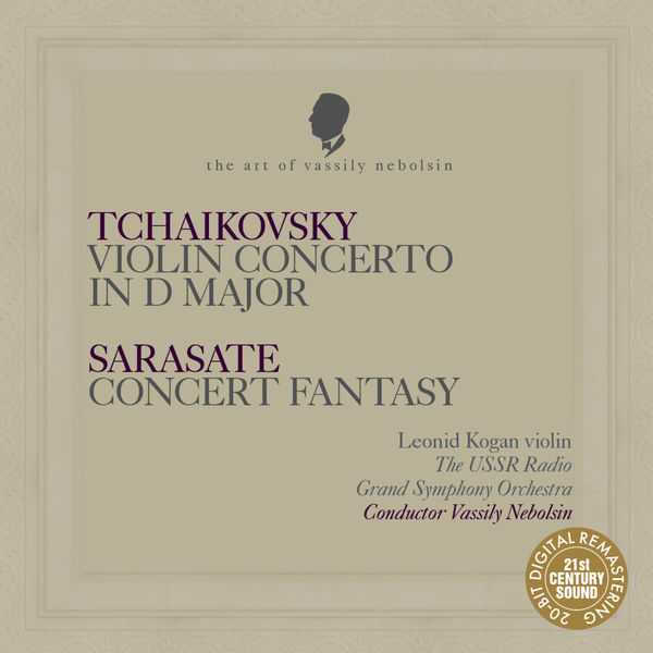 The Art of Vassily Nebolsin: Tchaikovsky - Violin Concerto in D Major; Sarasate - Concert Fantasy (FLAC)