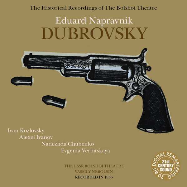 The Historical Recordings of The Bolshoi Theatre: Eduard Napravnik - Dubrovsky (FLAC)
