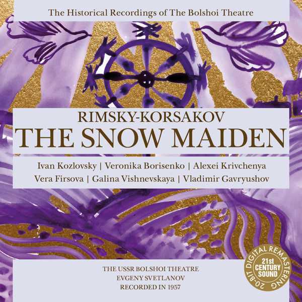 The Historical Recordings of The Bolshoi Theatre: Svetlanov: Rimsky-Korsakov - The Snow Maiden (FLAC)