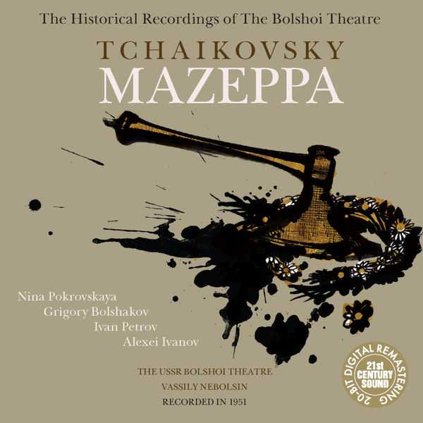 The Historical Recordings of The Bolshoi Theatre: Tchaikovsky - Mazeppa (FLAC)