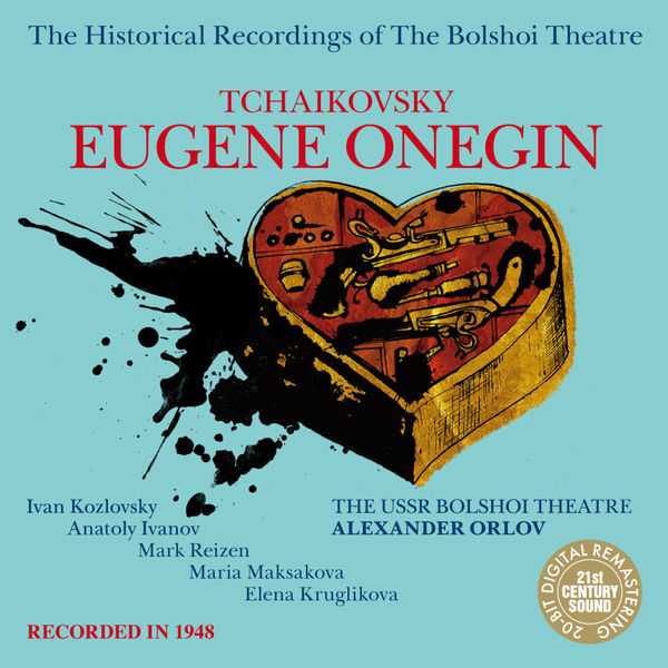 The Historical Recordings of The Bolshoi Theatre: Tchaikovsky - Eugene Onegin (FLAC)