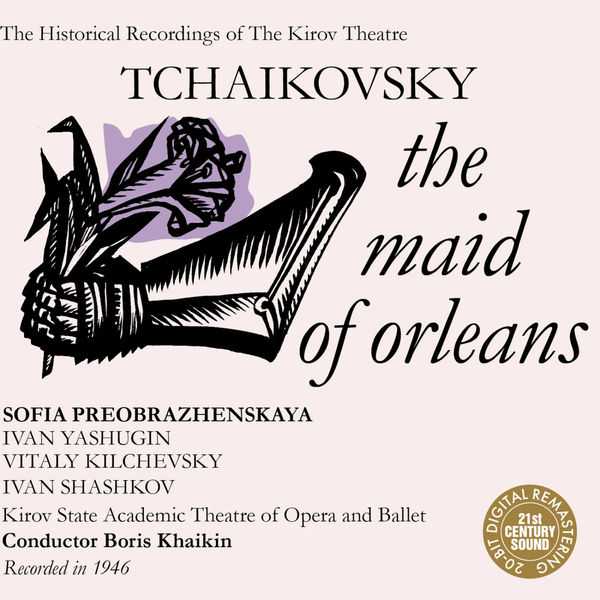 The Historical Recordings of the Kirov Theatre: Tchaikovsky - The Maid of Orleans (FLAC)