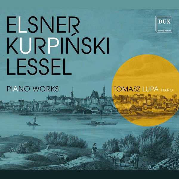 Tomasz Lupa: Elsner, Kurpiński, Lessel - Piano Works (FLAC)