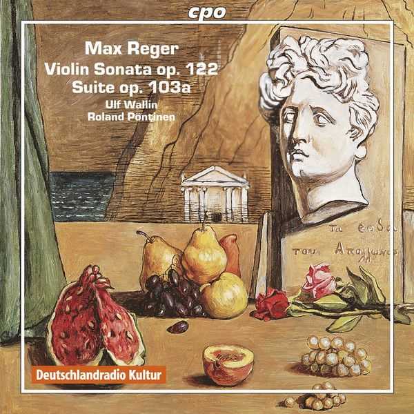 Wallin, Pöntinen: Reger - Violin Sonata op.122, Suite op.103a (FLAC)