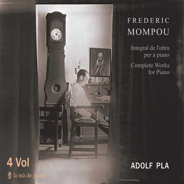 Adolf Pla: Mompou - Complete Works for Piano (FLAC)