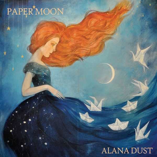 Alana Dust - Paper Moon (FLAC)