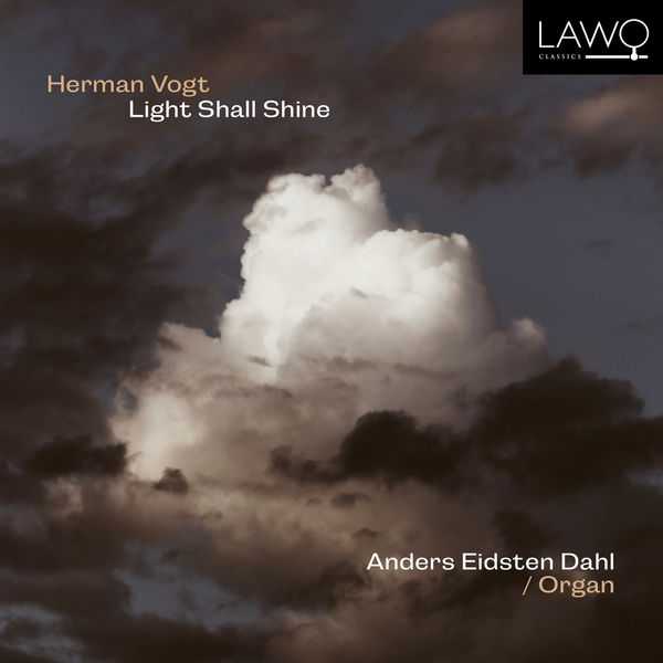Anders Eidsten Dahl: Herman Vogt - Light Shall Shine (24/192 FLAC)