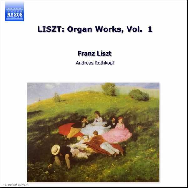 Andreas Rothkopf: Liszt - Organ Works vol.1 (FLAC)