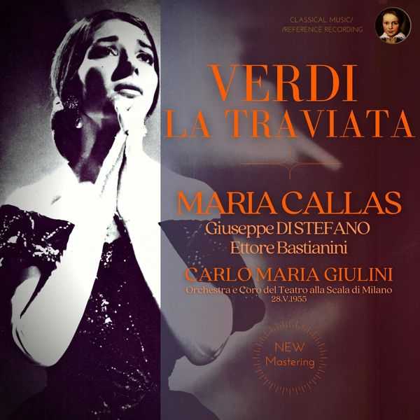 Callas, Di Stefano, Bastianini, Giuliani: Verdi - La Traviata (FLAC)