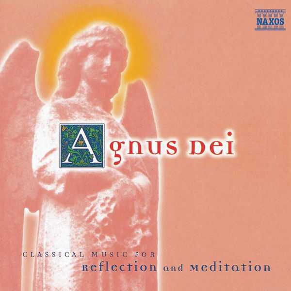 Classical Music For Reflection And Meditation: Agnus Dei (FLAC)