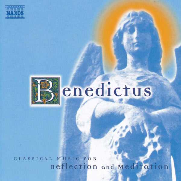 Classical Music For Reflection And Meditation: Benedictus (FLAC)