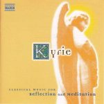 Classical Music For Reflection And Meditation: Kyrie (FLAC)