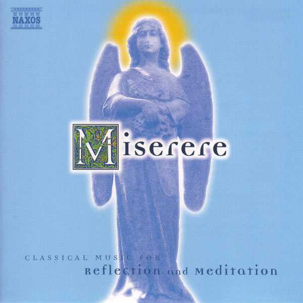 Classical Music For Reflection And Meditation: Miserere (FLAC)