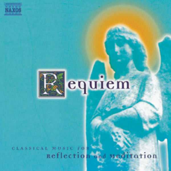 Classical Music For Reflection And Meditation: Requiem (FLAC)