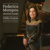 Clélia Iruzun: Federico Mompou - Selected Works vol.1 (FLAC)