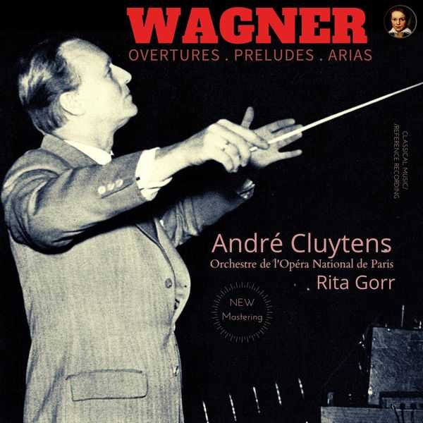 Gorr, Cluytens: Wagner - Overtures. Preludes. Arias (24/44 FLAC)
