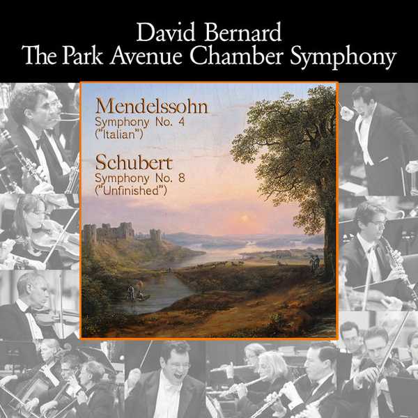 David Bernard: Mendelssohn - Symphony no.4 "Italian"; Schubert - Symphony no.8 "Unfinished" (FLAC)