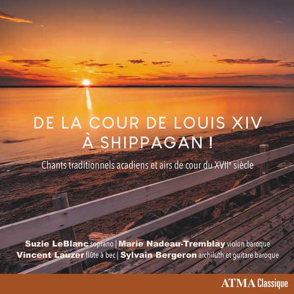 De la Cour de Louis XIV à Shippagan! (24/96 FLAC)