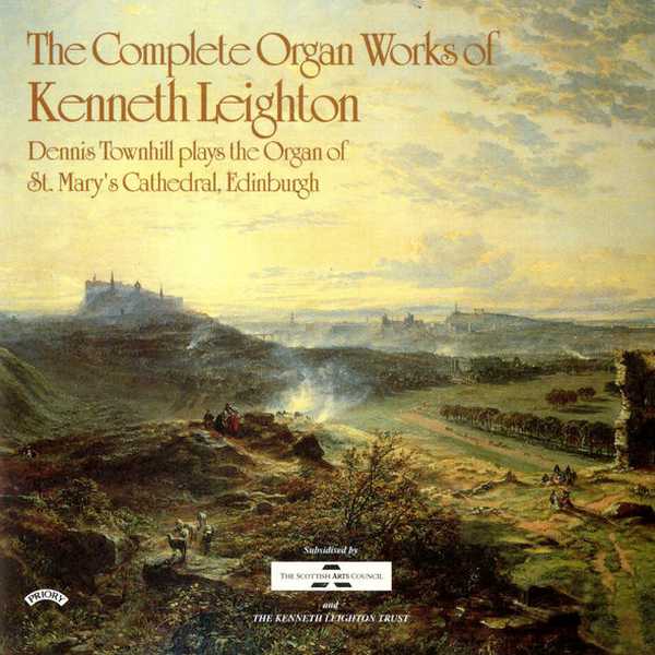 Dennis Townhill: The Complete Organ Works of Kenneth Leighton (FLAC)