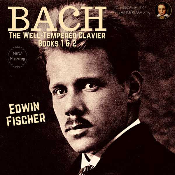 Edwin Fischer: Bach - The Well-Tempered Clavier. Book 1 & 2 (24/44 FLAC)