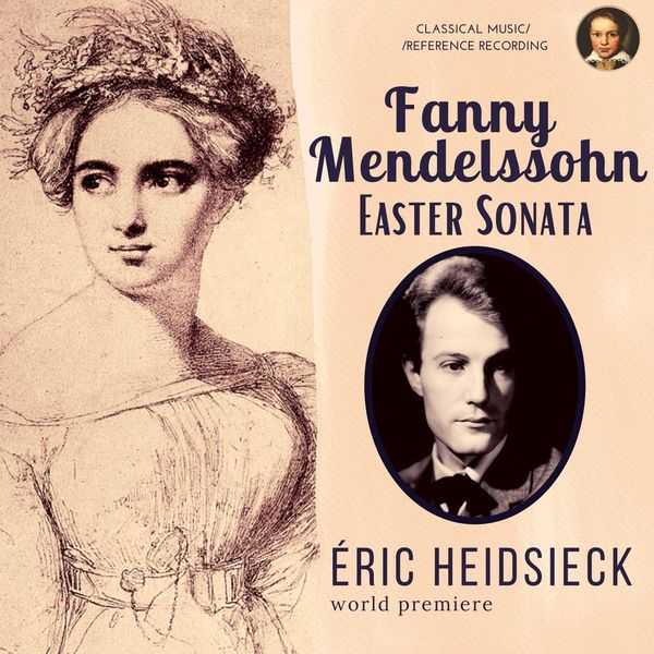 Eric Heidsieck: Fanny Mendelssohn - Easter Sonata (FLAC)