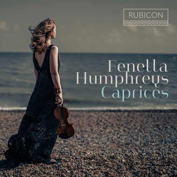Fenella Humphreys - Caprices (FLAC)