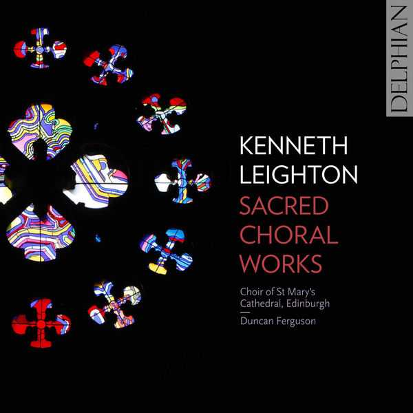 Duncan Ferguson: Kenneth Leighton - Sacred Choral Works (24/48 FLAC)