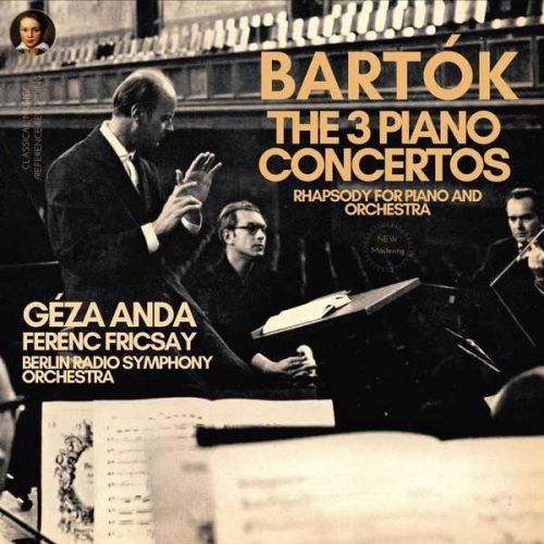 Géza Anda Ferenc Fricsay Bartók The 3 Piano Concertos Rhapsody For Piano And Orchestra 9404