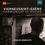 Giulio Mercati: Vierne & Saint-Saëns - Harmonium vs Organ (24/48 FLAC)