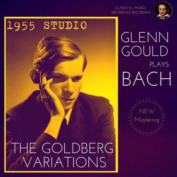 Glenn Gould plays Bach - The Goldberg Variations. 1955 Studio (FLAC)