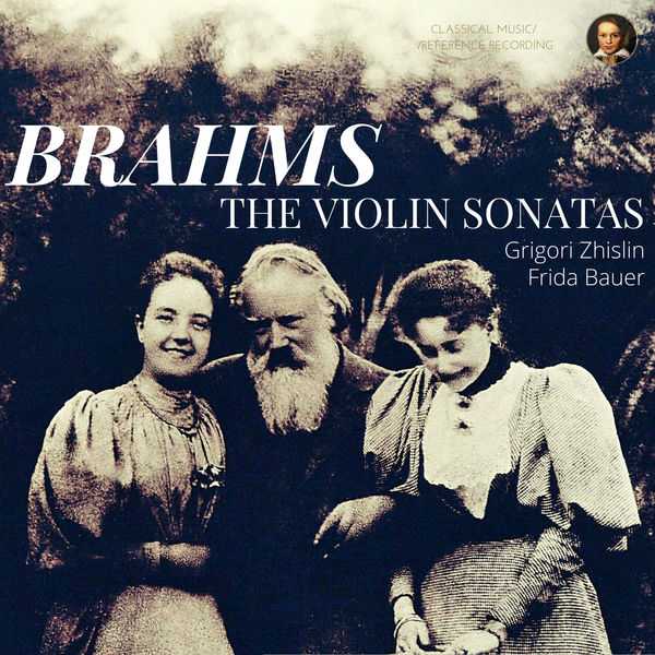 Grigori Zhislin, Frida Bauer: Brahms - The Violin Sonatas (FLAC)