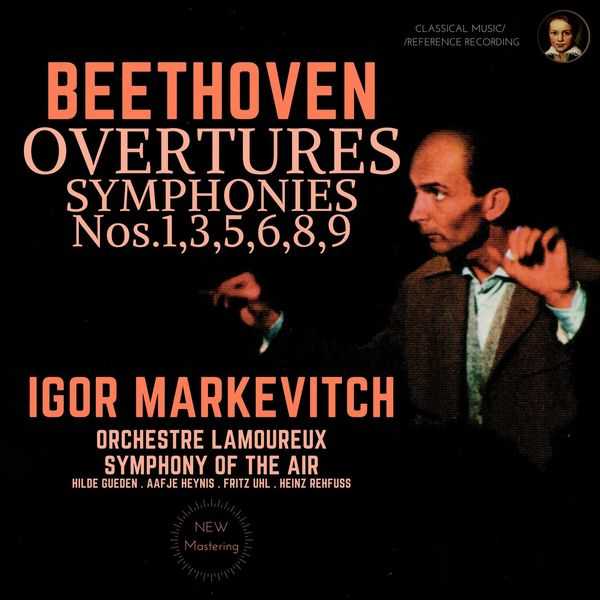 Igor Markevitch: Beethoven - Overtures, Symphonies no.1, 3, 5, 6, 8, 9 (FLAC)