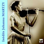 Inédits Johanna Martzy (FLAC)