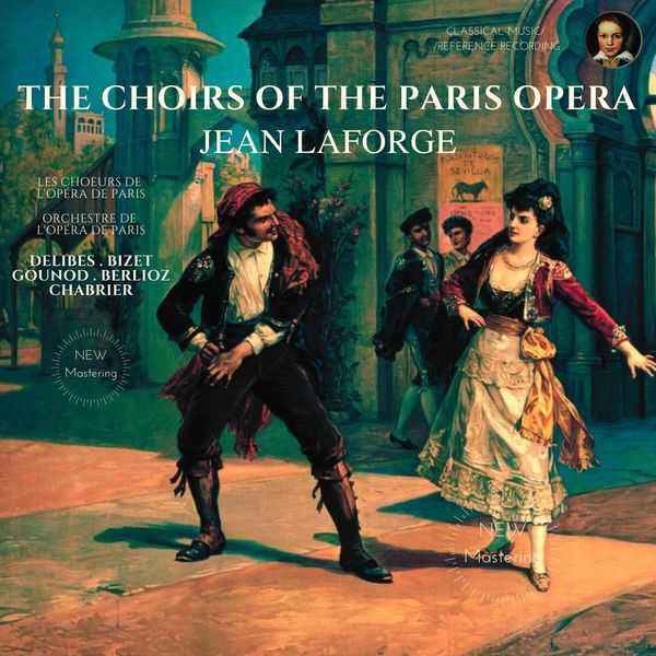 Jean Laforge: The Choir of the Paris Opera (FLAC)