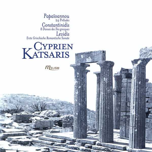 Cyprien Katsaris: Papaïoannou - 24 Préludes; Constantinidis - 8 Danses des îles Grecques; Levidis - Erste Griechische Romantische Sonate (24/44 FLAC)