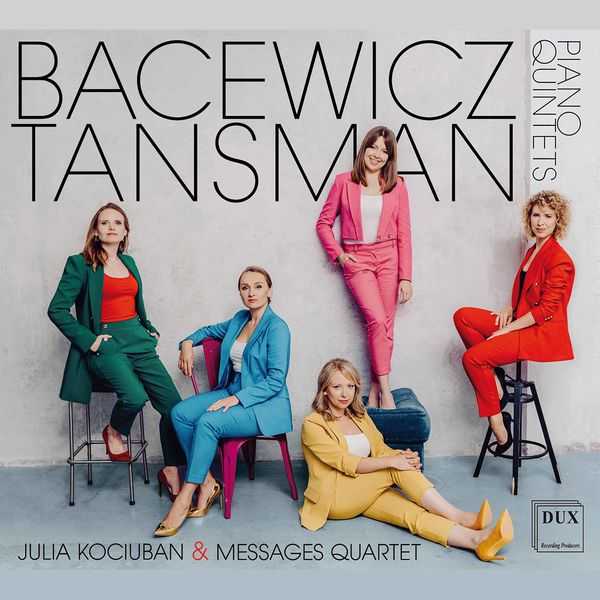 Julia Kociuban, Messages Quartet: Bacewicz, Tansman - Piano Quintets (24/96 FLAC)