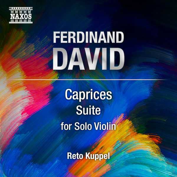 Reto Kuppel: Ferdinand David - Caprices Suite for Solo Violin (FLAC)