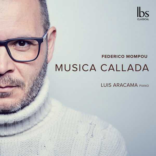 Luis Aracama: Federico Mompou - Música Callada (24/96 FLAC)
