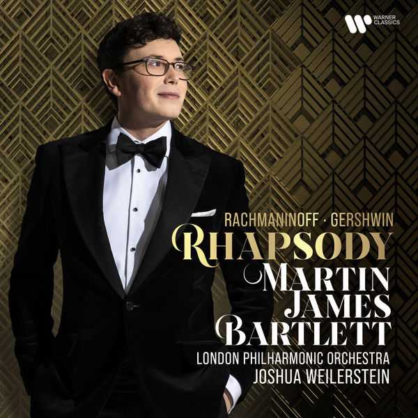 Martin James Bartlett: Rachmaninoff, Gershwin - Rhapsody (24/192 FLAC)