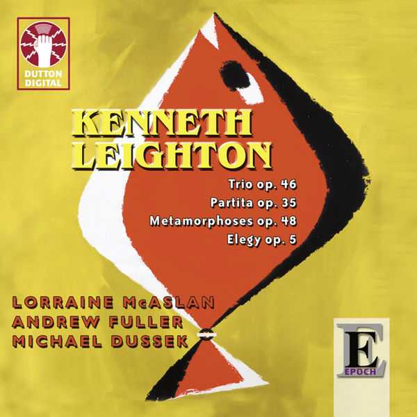 McAslan, Fuller, Dussek: Kenneth Leighton - Trio op.46, Partita op.35, Metamorphoses op.48, Elegy op.5 (FLAC)