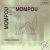 Mompou plays Mompou vol.1 Música Callada (FLAC)