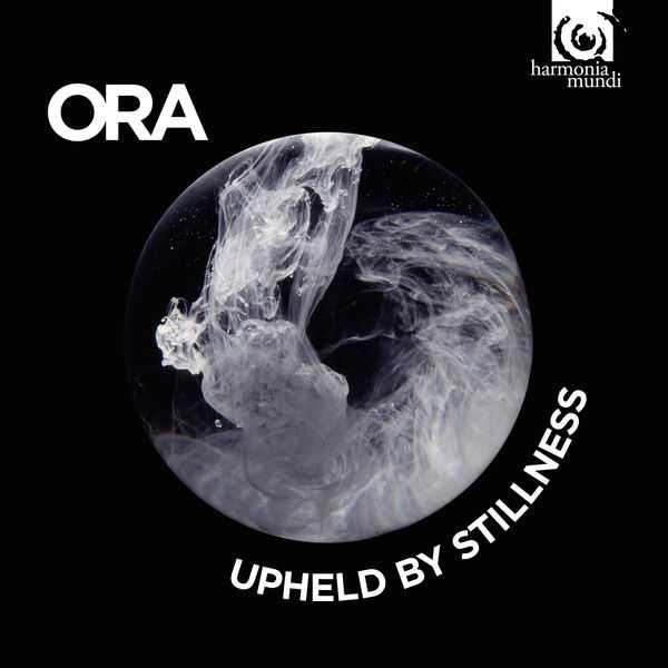 Ora Singers - Upheld by Stillness (24/96 FLAC)