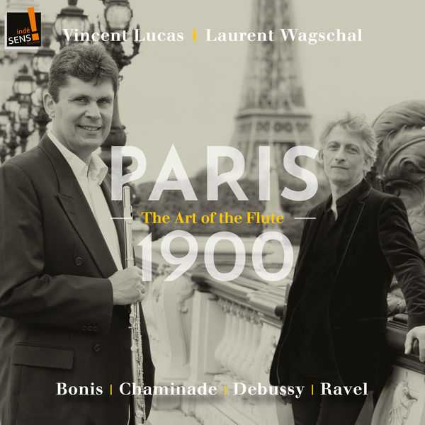 Vincent Lucas, Laurent Wagschal: Paris 1900 - The art of the Flute (24/96 FLAC)